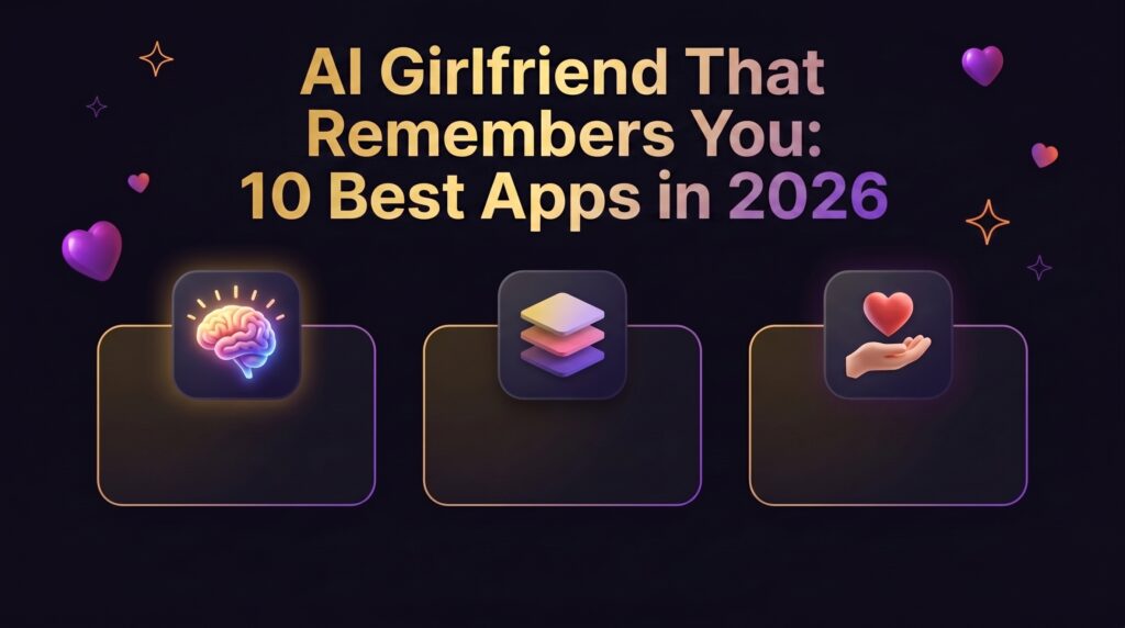 AI Girlfriend That Remembers You: 10 Best Apps in 2026 1 Companaya
