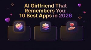 Blog 22 AI_Girlfriend_That_Remembers_You__202605181917